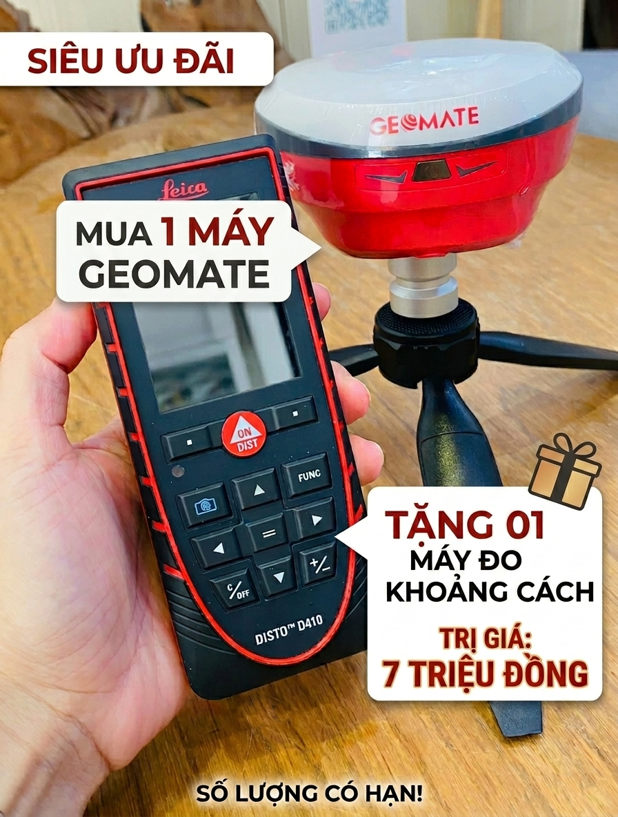Mua máy RTK Geomate tặng máy đo khoảng cách Leica